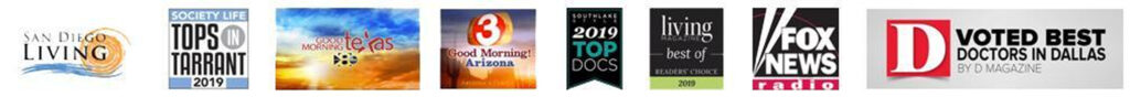 A row of seven award and recognition logos, including San Diego Living, Top Doctors 2019, Great Day Texas, Good Morning Texas, 2019 Top Docs, Fox News Radio, and Voted Best Doctors in Dallas.